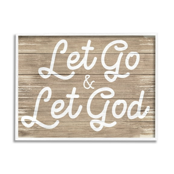 Stupell Industries Let Go & Let God Phrase Rustic Plank Pattern, 16 x 20, Designed by Daphne Polselli