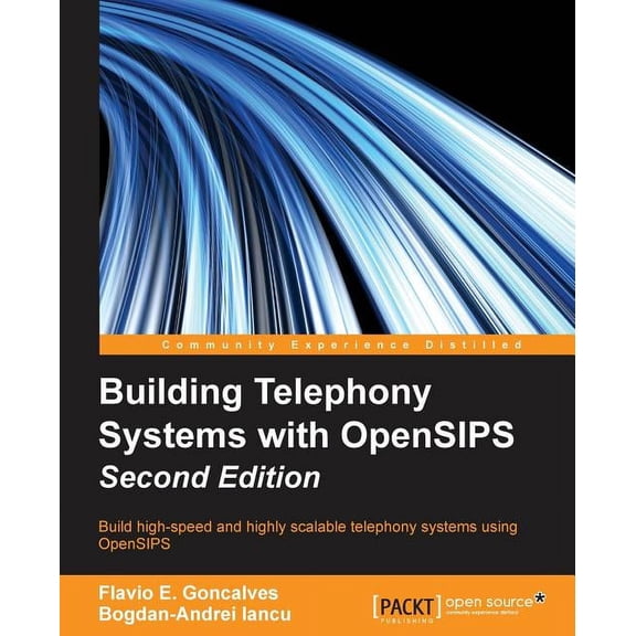 Building Telephony Systems with OpenSIPS - Second Edition, (Paperback)