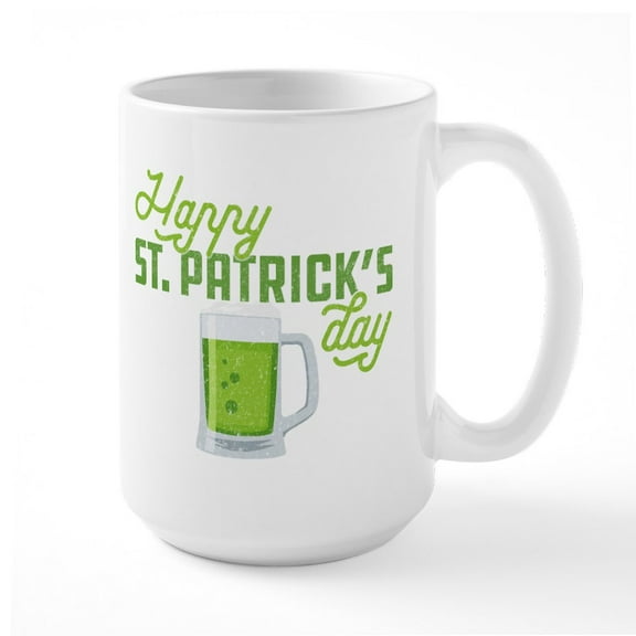 CafePress - Happy St Patrick's Day - 15 oz Ceramic Large White Novelty Mug
