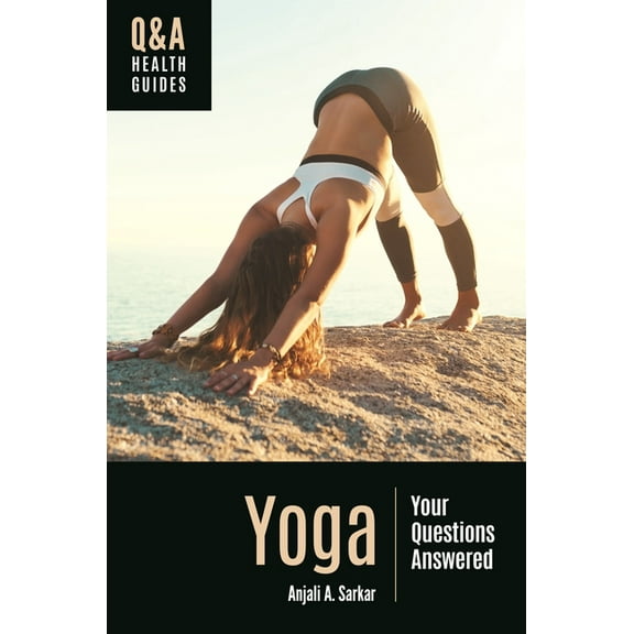 Q&A Health Guides Yoga: Your Questions Answered, (Paperback)