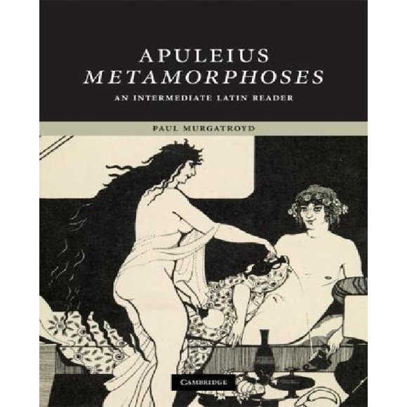 Apuleius Metamorphoses: An Intermediate Latin Reader