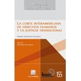 thumbnail image 1 of La Corte Interamericana de Derechos Humanos y la justicia transicional Editorial Porrúa 9786070935879, 1 of 2