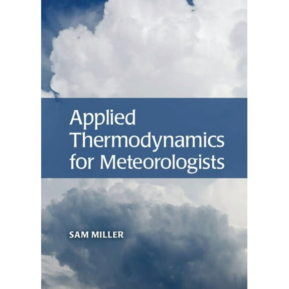 Applied Thermodynamics for Meteorologists, (Hardcover)