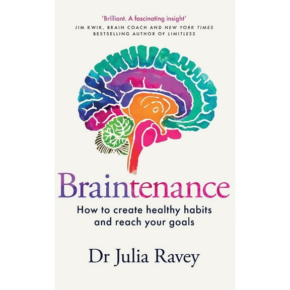 Braintenance: How to Create Healthy Habits and Reach Your Goals, (Paperback)