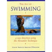 The Art of Swimming: In a New Direction with the Alexander Technique [Paperback - Used]