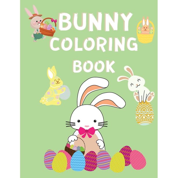 Download Bunny Coloring Book Colouring Book For Children Easter Bunny Coloring Book For Kids Ages 3 8 Years Old Cute Coloring Book Paperback Large Print Walmart Com Walmart Com