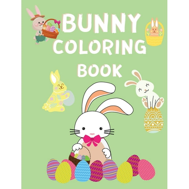 Download Bunny Coloring Book Colouring Book For Children Easter Bunny Coloring Book For Kids Ages 3 8 Years Old Cute Coloring Book Paperback Large Print Walmart Com Walmart Com
