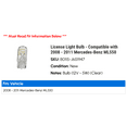 thumbnail image 2 of License Light Bulb - Compatible with 2008 - 2011 Mercedes-Benz ML550 2009 2010, 2 of 2
