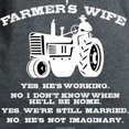 thumbnail image 3 of CafePress - Farmer's Wife Joke T Shirt - Women's Traditional Fit Dark T-Shirt, 3 of 4