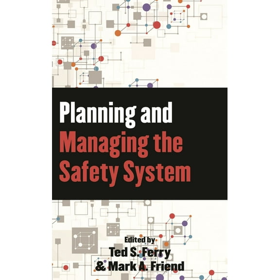 Planning and Managing the Safety System, (Hardcover)