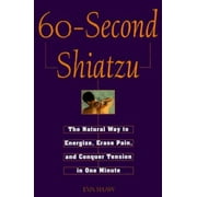 Angle View: 60-Second Shiatzu : The Natural Way to Energize, Erase Pain and Conquer Tension in One Minute, Used [Paperback]