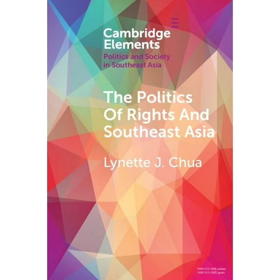 Elements in Politics and Society in Sout The Politics Of Rights And Southeast Asia, (Paperback)