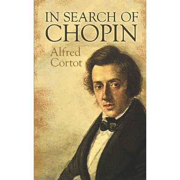 Dover Books on Music: Composers In Search of Chopin, (Paperback)