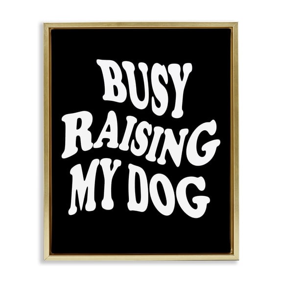 Stupell Industries Contemporary Black & White Dog Phrase Gold Floating Frame Canvas Art, 25 x 31, by House of Lulu