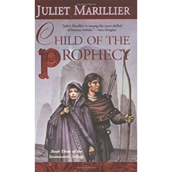 Pre-Owned Child of the Prophecy (The Sevenwaters Trilogy) (Paperback) 0765345013 9780765345011