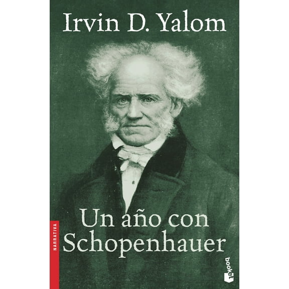 Un Año Con Schopenhauer / The Schopenhauer Cure, (Paperback)