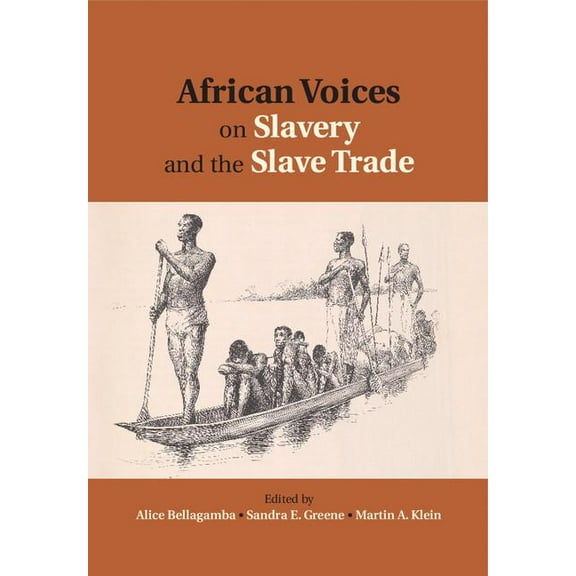 African Voices on Slavery and the Slave Trade, (Hardcover)