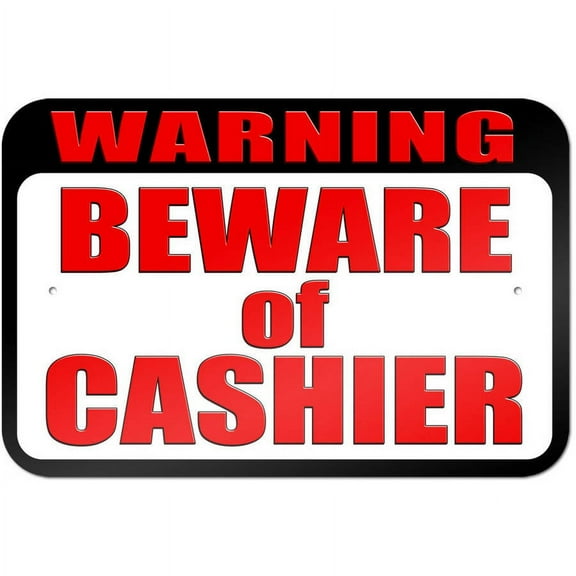 Warning Beware of Cashier Sign