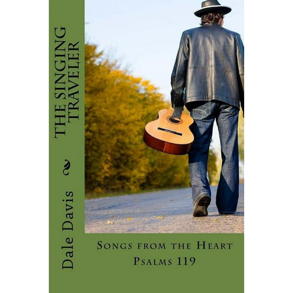 The Singing Traveler : Songs from the Heart (Paperback)