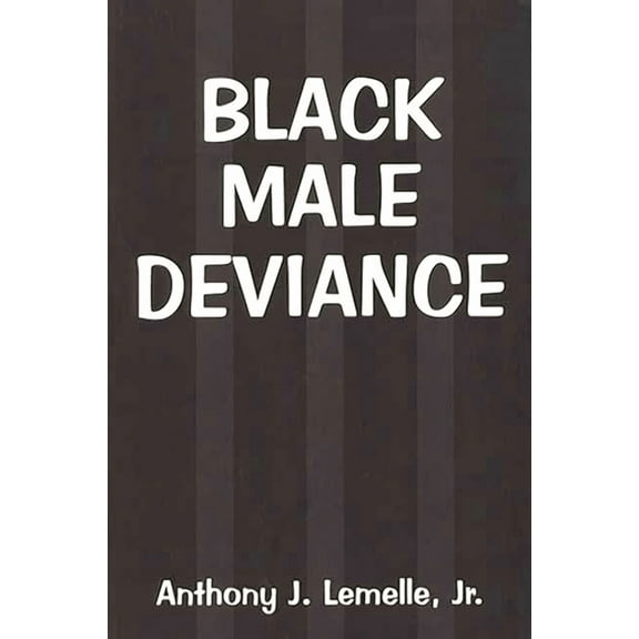 Black Male Deviance, (Paperback)