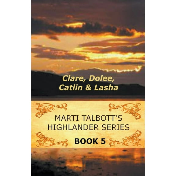 Marti Talbott's Highlander Series 5, (Paperback)