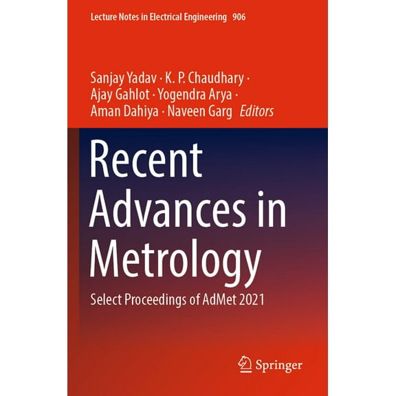 Lecture Notes in Electrical Engineering Recent Advances in Metrology: Select Proceedings of Admet 2021, Book 906, (Paperback)