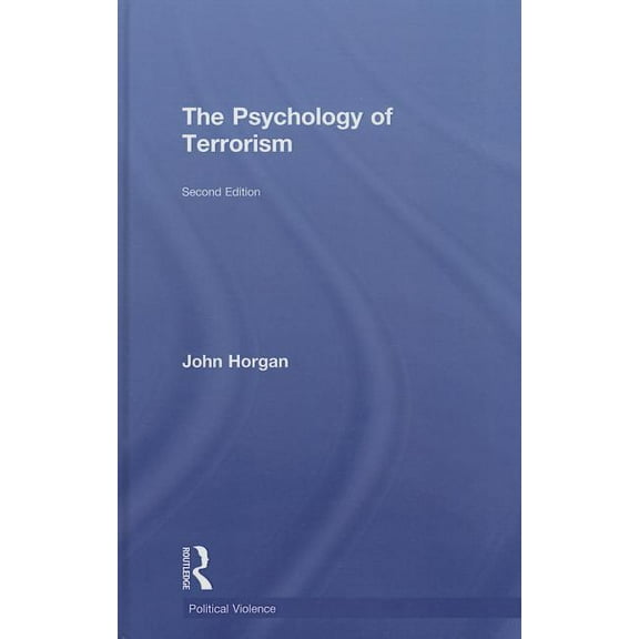 Political Violence The Psychology of Terrorism, (Hardcover)