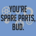 thumbnail image 5 of UGP Campus Apparel You're Spare Parts Bud - Funny Comedy Canada TV Show T Shirt - X-Large - Carolina Blue, 5 of 6