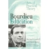 Bourdieu and Education : Acts of Practical Theory, Used [Paperback]