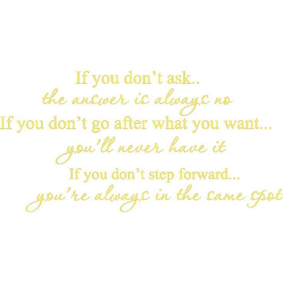 Yellow 27" x 30" If you don't ask Vinyl wall art Inspirational quotes and saying home decor decal sticker