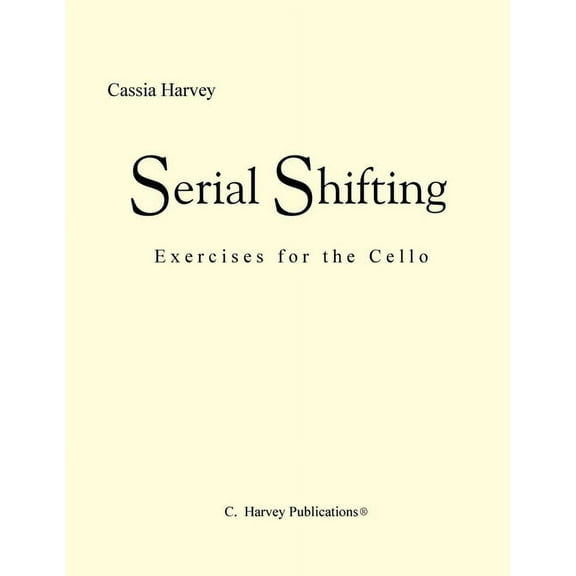 Serial Shifting: Exercises for the Cello, (Paperback)