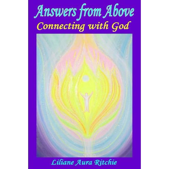 Answers from Above: Connecting with God (Paperback)