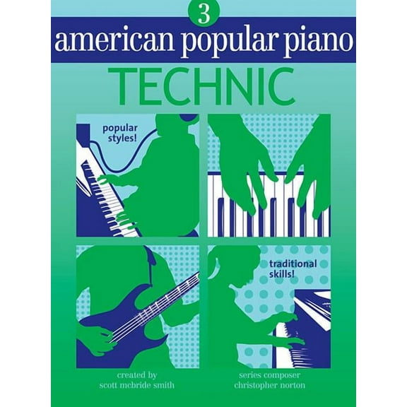 American Popular Piano: Level Three - Technic (Paperback) by Christopher Norton, Scott McBride Smith