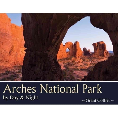 Arches National Park by Day & Night (Paperback Book)