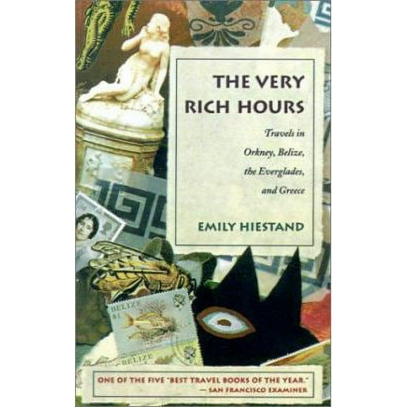 Pre-Owned The Very Rich Hours: Travels in Orkney, Belize, the Everglades, and Greece (Paperback) 080707117X 9780807071175