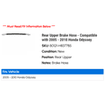 thumbnail image 2 of Rear Upper Brake Hose - Compatible with 2005 - 2010 Honda Odyssey 2006 2007 2008 2009, 2 of 2