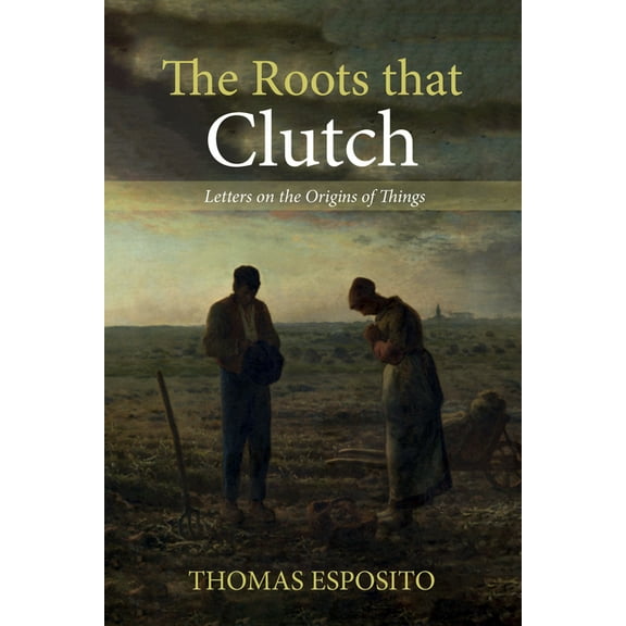 The Roots that Clutch (Paperback)