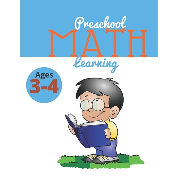 Preschool Math Learning: Preschool Math Workbook at home for Ages 3-4. Learning Book with Numbers Activities, Addition A, (Paperback)