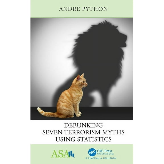 Asa-CRC Statistical Reasoning in Science Debunking Seven Terrorism Myths Using Statistics, (Hardcover)