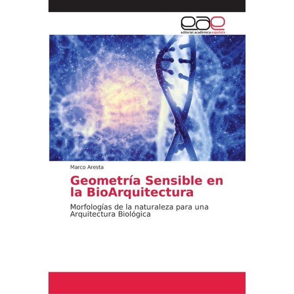 Geometría Sensible en la BioArquitectura (Paperback)