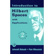 Introduction to Hilbert Spaces with Applications, Second Edition [Hardcover - Used]