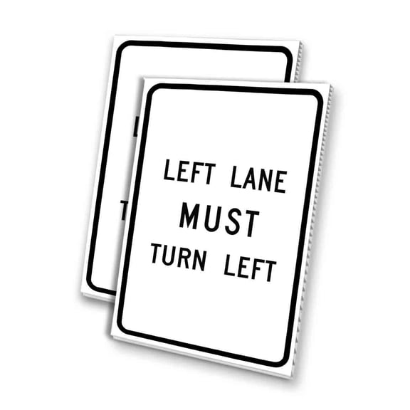 Left Lane Must Turn Left (24" X 36") 4mm Corrugated Plastic Panel, Graphics Applied To 1 Side (Pk of 2)
