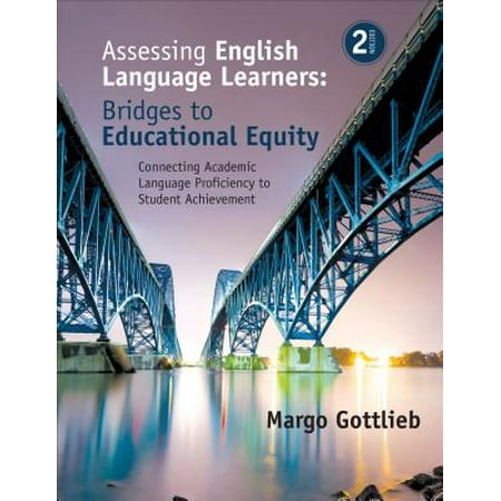 Assessing English Language Learners : Bridges to Educational Equity: Connecting Academic Language Proficiency to Student