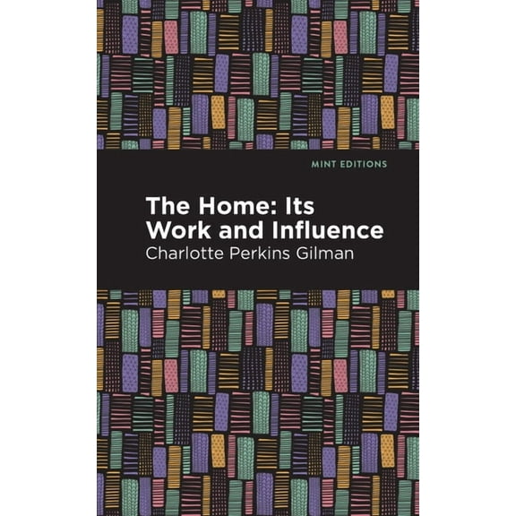 Mint Editions (Nonfiction Narratives: Es The Home: Its Worth and Influence, (Paperback)