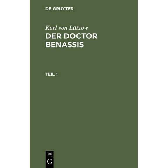 Karl Von Lützow: Der Doctor Benassis. Teil 1 (Hardcover)