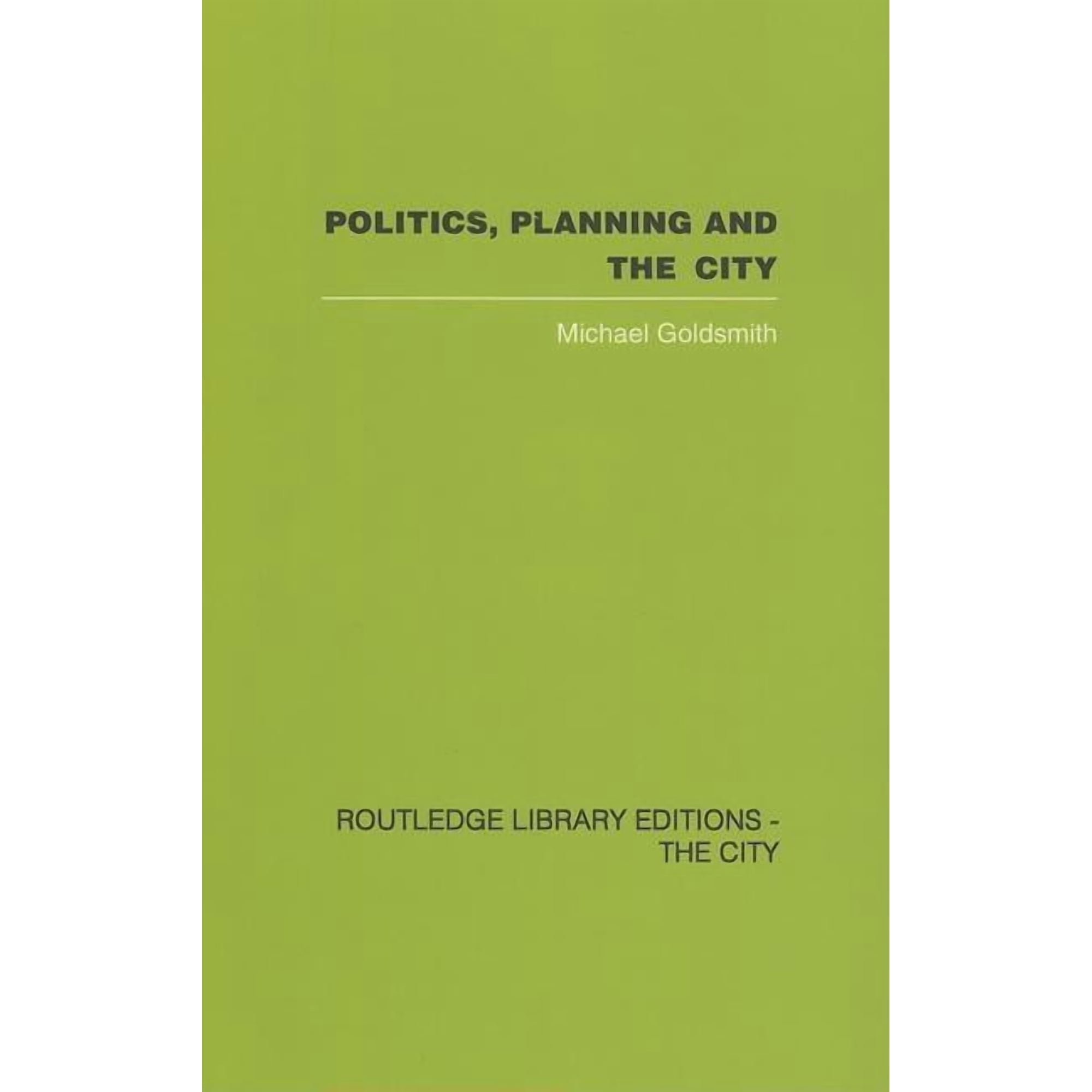 Routledge Library Editions: The City Politics Planning and the City (Hardcover)
