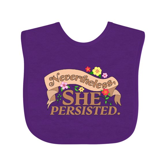 Inktastic Nevertheless, She Persisted Boys or Girls Baby Bib