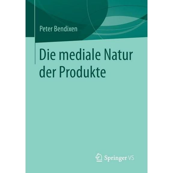 Die Mediale Natur Der Produkte, (Paperback)
