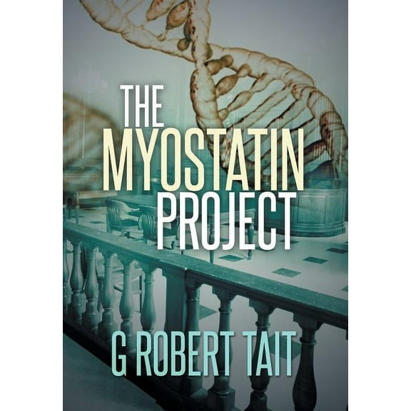 The Myostatin Project (Hardcover)