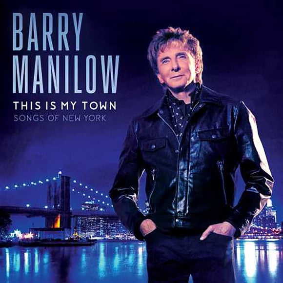 Barry Manilow - This Is My Town: Songs of New York